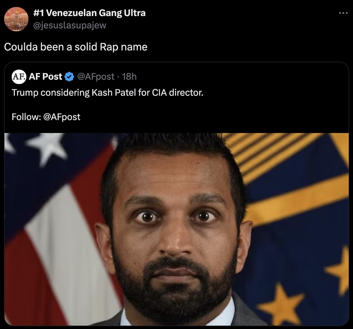 kash patel - Venezuelan Gang Ultra Coulda been a solid Rap name Af. Af Post . 18h Trump considering Kash Patel for Cia director.